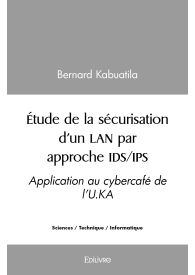 Étude de la sécurisation d’un LAN par approche IDS/IPS