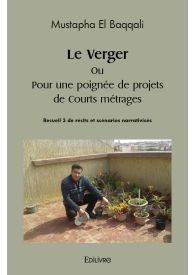 Le Verger Ou Pour une poignée de projets de courts métrages