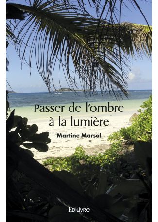 Passer de l'ombre à la lumière