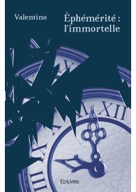Éphémérité : l'immortelle