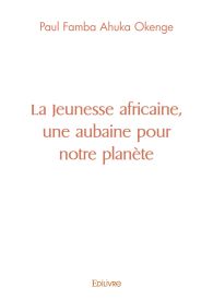 La Jeunesse africaine, une aubaine pour notre planète