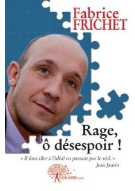 Rage, ô désespoir !