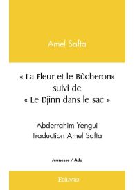 La Fleur et le Bûcheron suivi par Le Djinn dans le sac