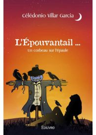 L'Épouvantail... Un corbeau sur l'épaule