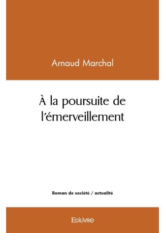 À la poursuite de l’émerveillement