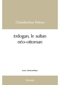 Erdogan, le sultan néo-ottoman