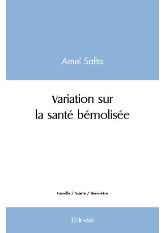 Variation sur la santé bémolisée