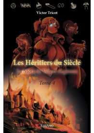 Les Héritiers du siècle - Tome 4