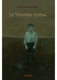 La Mauvaise Graine