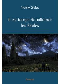 Il est temps de rallumer les étoiles