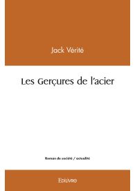 Les Gerçures de l'acier