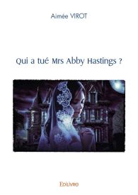 Qui a tué Mrs Abby Hastings ?