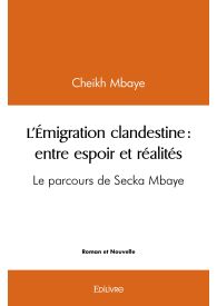 L’Émigration clandestine : entre espoir et réalités