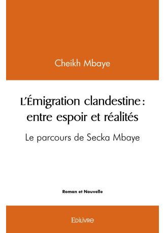 L’Émigration clandestine : entre espoir et réalités