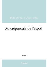 Au crépuscule de l'espoir
