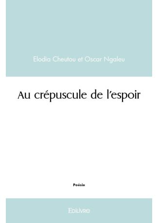 Au crépuscule de l'espoir