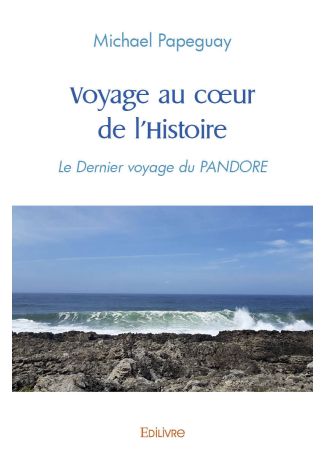 Voyage au cœur de l’Histoire