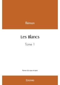 Les Blancs - Tome 1