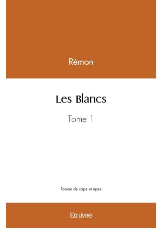 Les Blancs - Tome 1