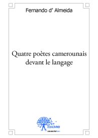 Quatre poètes camerounais devant le langage