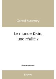 Le monde Divin, une réalité ?