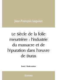 Le Siècle de la folie meurtrière