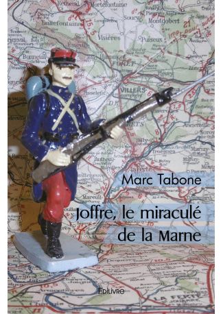 Joffre, le miraculé de la Marne