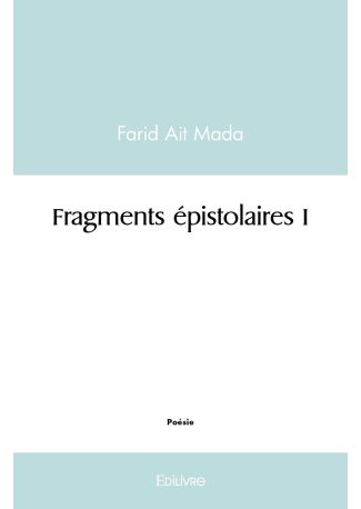 Fragments épistolaires I