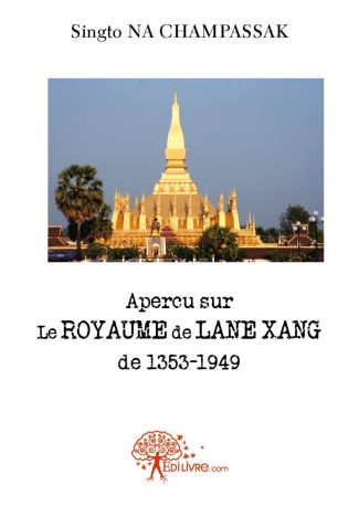 Aperçu sur le royaume de Lane Xang de1353-1949