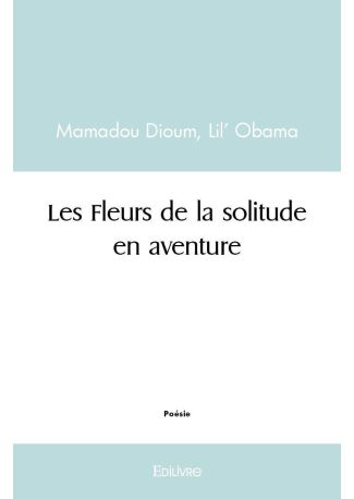 Les Fleurs de la solitude en aventure