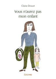 Vous n'aurez pas mon enfant