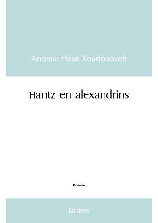 Hantz en alexandrins