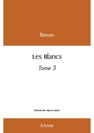 Les Blancs - Tome 3