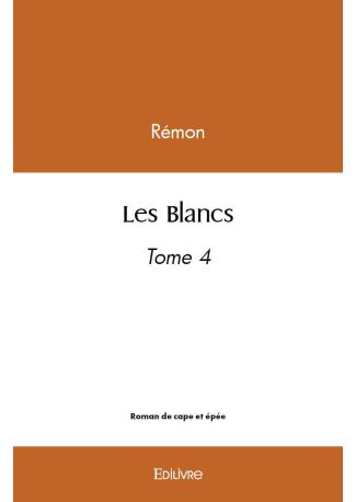 Les Blancs - Tome 4
