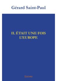 Il était une fois l’Europe