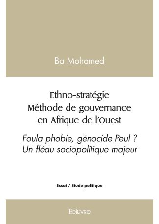 Ethno-stratégie Méthode de gouvernance en Afrique de l’Ouest