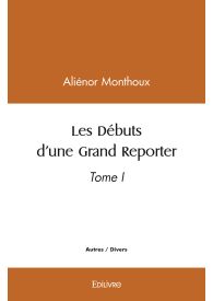 Les Débuts d'une Grand Reporter