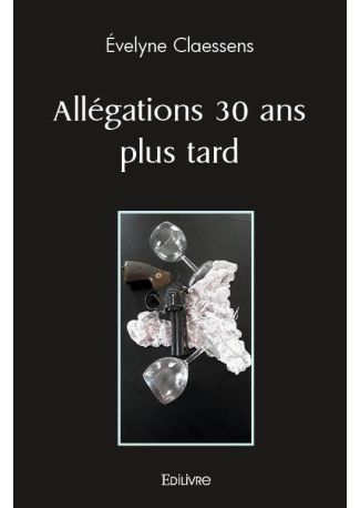 Allégations 30 ans plus tard