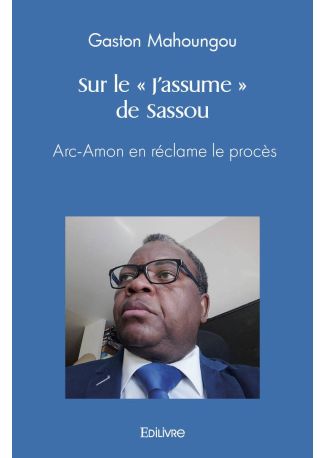 Sur le « J'assume » de Sassou
