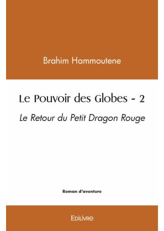 Le Pouvoir des Globes - Tome 2