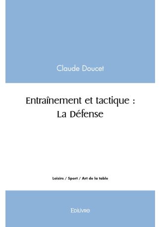 Entraînement et tactique : La Défense