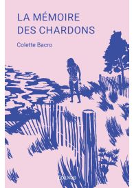 LA MÉMOIRE DES CHARDONS