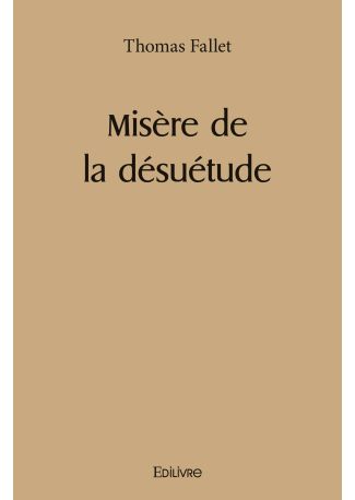 Misère de la désuétude