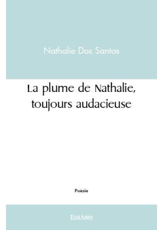 La plume de Nathalie, toujours audacieuse
