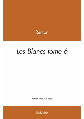 Les Blancs - Tome 6