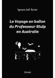 Le Voyage en ballon du Professeur Stulp en Australie