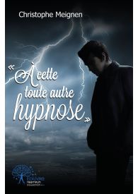 « À cette toute autre hypnose »