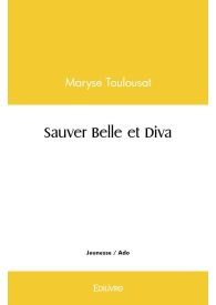 Sauver Belle et Diva