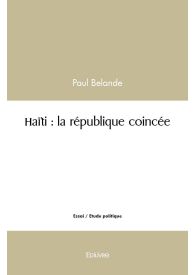 Haïti : la république coincée