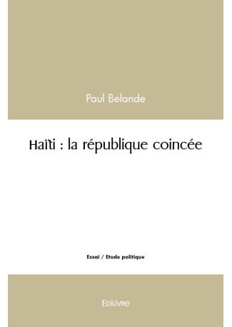 Haïti : la république coincée